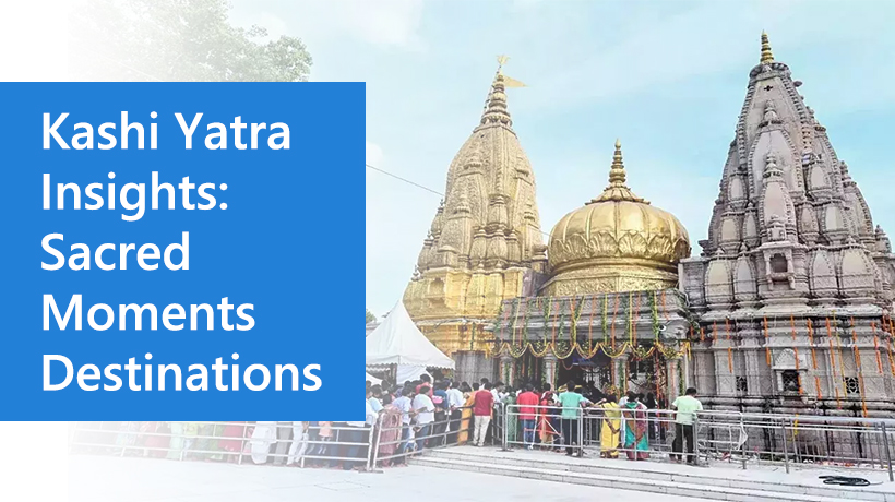 Kashi Yatra tour package from Bangalore